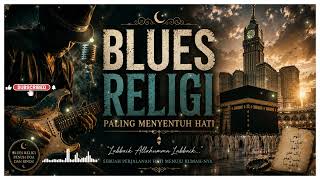 Download lagu Bikin merinding, instrumen blues religi haji sedih ini mengalir santai buat suasana malam hari mp3 Download lagu Bikin merinding, instrumen blues religi haji sedih ini mengalir santai buat suasana malam hari mp3
