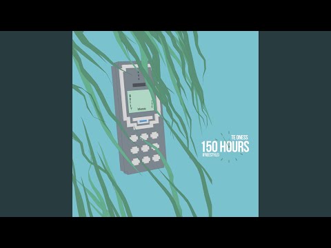 150 Hours (Mega Freestyle)
