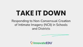 TAKE IT DOWN - Responding to Non-Consensual Creation of Intimate Image