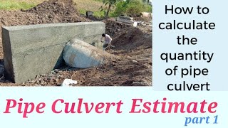Pipe Culvert estimate// how to calculate the quanlity of pipe Culvert