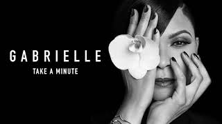 Gabrielle - Take A Minute (Official Audio)