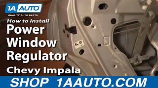 How to Replace Window Regulator 00-05 Chevy Impala