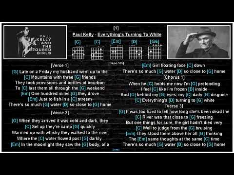 Everything's Turning To White - Paul Kelly