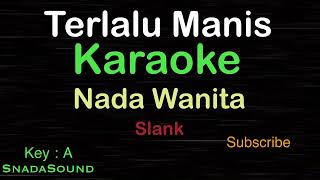 Download lagu TERLALU MANIS-Slank|KARAOKE NADA WANITA​⁠ -Female-Cewek-Perempuan@UcokkuYasir mp3