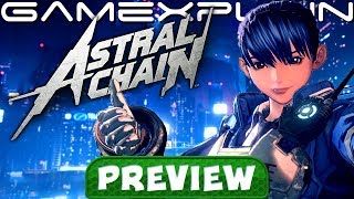 We've Played Astral Chain for 5+ Hours! - Hands-On Preview