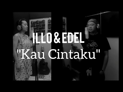 Illo & Edel - Kau Cintaku