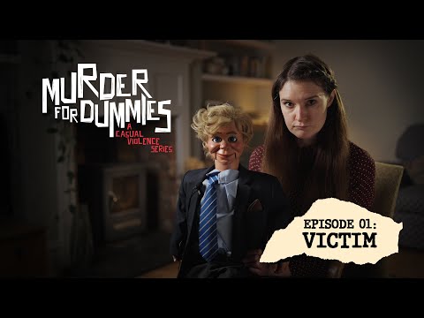 Murder for Dummies -- Episode 01: Victim