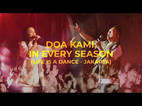 Doa Kami, In Every Season (LIFE IS A DANCE - JAKARTA) - Sidney Mohede