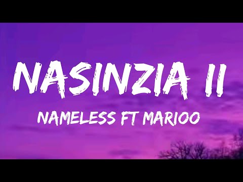 Nameless ft Marioo - Nasinzia || (Official lyrics)