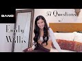 57 Questions With Emily Willis