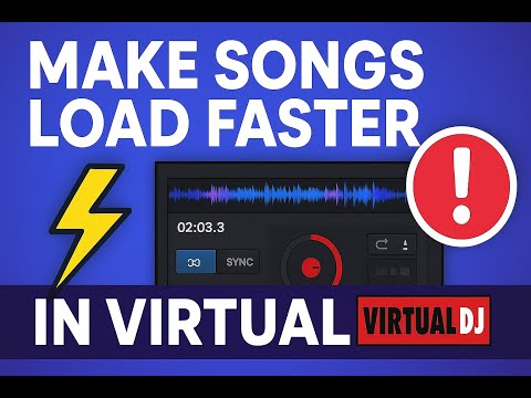 How to Make Songs Load Faster in Virtual DJ | Fix Slow Track Loading Easily (2025 Tutorial)