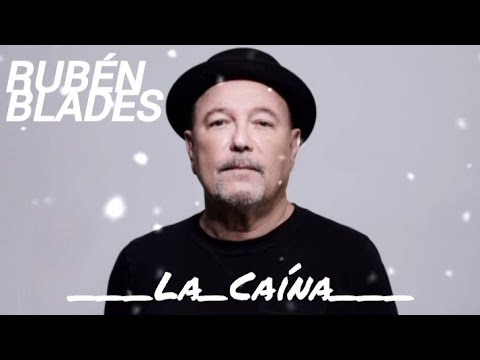 Rubén Blades - La Caína
