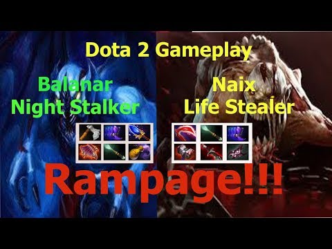 Balanar [Night Stalker] | with LifeStealer [Naix] Rampage - Dota 2 Gameplay