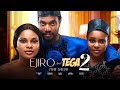 EJIRO AND TEGA 2 THE SAGA Sarian Martin Kunle Remi Ehis Perfect Latest 2025 Movie Trending
