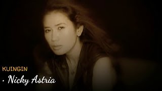 Download lagu Nicky Astria - Kuingin (Video Clip Lyric) mp3