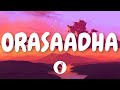 | Orasaadha ( Lyric Video ) | 7UP Madras Gig | Butter Skotch |