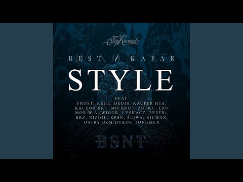 Style (feat. Wigor Mor W.A., Mor W.A., Frosti Rege, Dedis, Kacper HTA, Kaczor BRS, Michrus,...