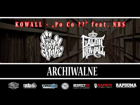 Kowall - "Po co?" feat.NBS | ARCHIWALNE 2010