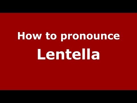 How to pronounce Lentella (Italian/Italy) - PronounceNames.com