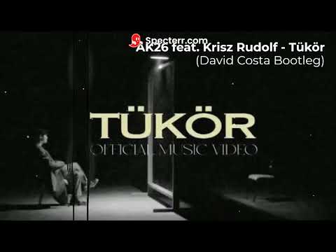 AK26 feat. Krisz Rudolf - Tükör (David Costa Bootleg)