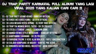 Download lagu DJ FULL ALBUM TRAP PARTY KARNAVAL YANG KALIAN CARI-CARI TERBARU 2025‼️ mp3