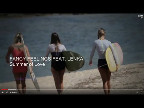 Fancy Feelings - Summer of Love feat. Lenka