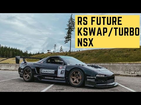 RS Future & K20 Boosted NSX