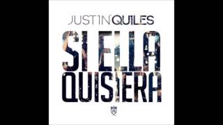 Si ella quisiera - Justin Quiles (Cover Audio)