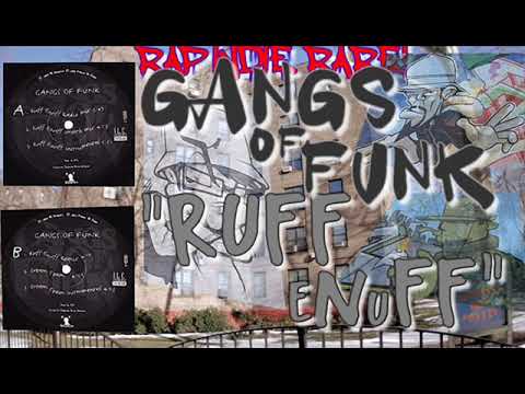 Gangs Of Funk - Ruff Enuff (RAP INDIE RARE)