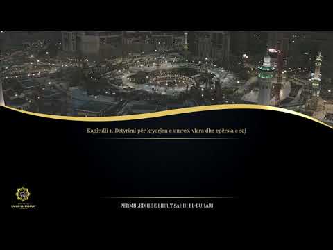 Sahih Buhari - Hadith 858 - Detyrimi për kryerjen e umres, vlera dhe epërsia e saj