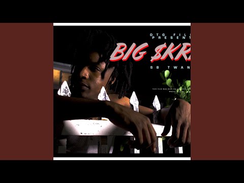 SB Twane Big Skrilla