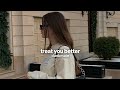 Treat You Better Slowed Reverb