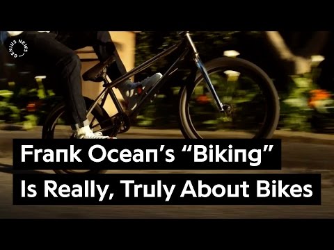 Frank Ocean’s “Biking” Is Really, Truly About Bicycles | Genius News