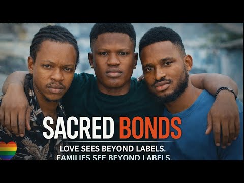 SACRED BOND — Family LGBTQ+ Story of a Boy Who Just Wanted to Matter —A Nigerian LGBTQ+ Family