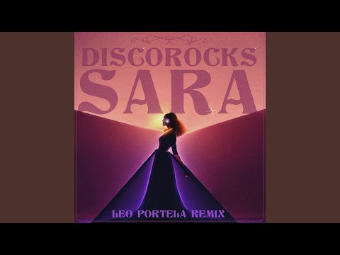 Sara (Leo Portela Club Rework)