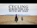Cycling Across The USA With My Dad