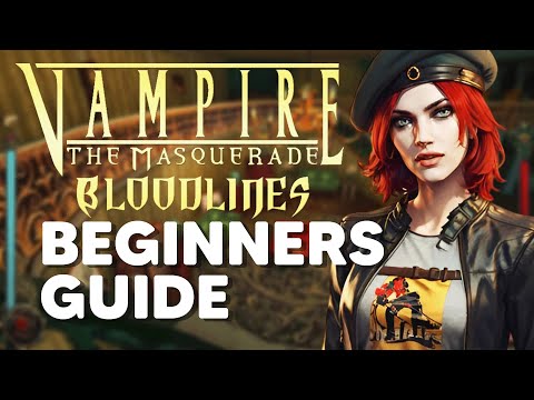 Vampire the Masquerade Bloodlines | Beginner's Guide - Tips and Tricks