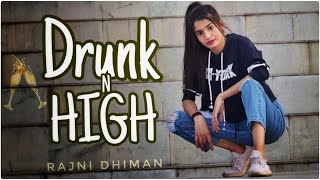 Drunk n high || Rajni Dhiman Choreography ||