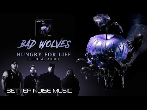 Bad Wolves - Hungry For Life (Official Audio)