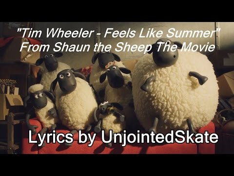 Tim Wheeler - Feels Like Summer (LYRIC VIDEO) (From Shaun the Sheep Movie)