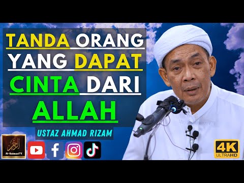 Ustaz Ahmad Rizam - TANDA ORANG YANG DAPAT CINTA DARI ALLAH