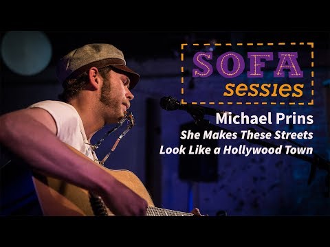 Sofa Sessies // Michael Prins - She Makes These Streets Look Like a Hollywood Town