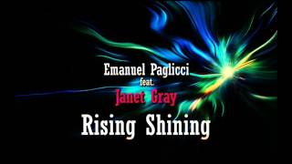 Rising Shining Emanuel Paglicci feat. Janet Gray. (Checktimerecords)