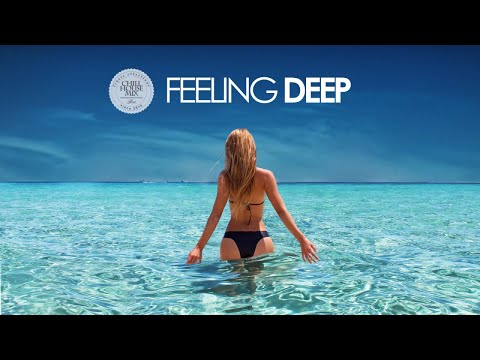 Feeling Deep | Summer 2018 (Best of Tropical Deep House Music - Chill Out Mix)