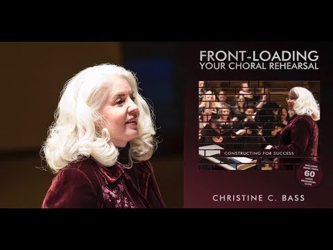 "Front-Loading Your Choral Rehearsal' by Christine C.Bass