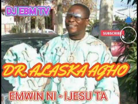 DR. ALASKA AGHO: EMWIN NI-IJESU TA
