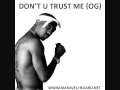 2Pac- Don't U Trust Me OG *Makaveli-board.net ...