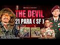 The Devil Of 21 Para SF Special Forces Kargil War Indian Army Hony Capt Praveen Thapa