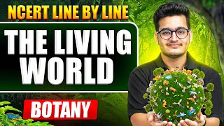 The Living World FULL CHAPTER || NCERT Line by Line || Vipin Sir