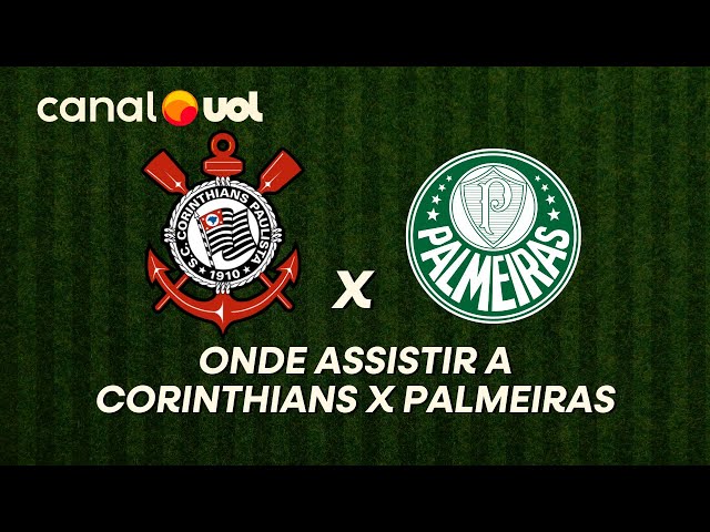 Onde vai passar Corinthians x Palmeiras pela Copa do Brasil? Como ...